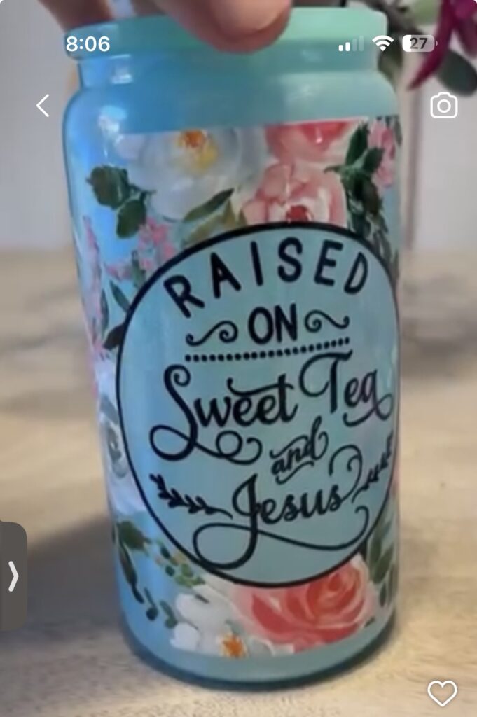 Raised on Sweet Tea & Jesus Glass Can
