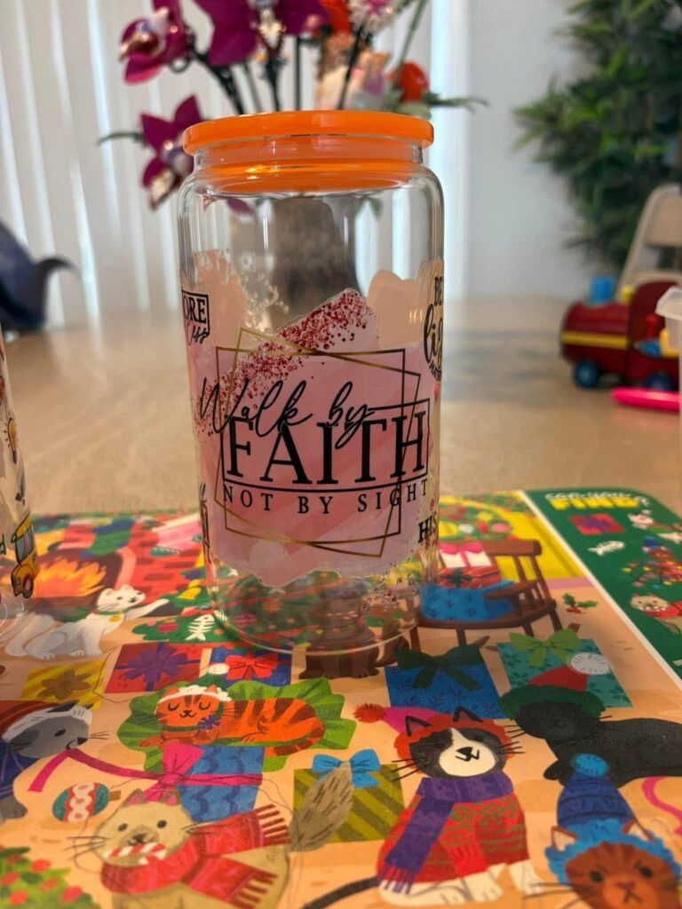 Walk by Faith Not by Sight Glass Can